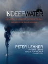 In Deep Water (MP3): The Anatomy of Disaster, the Fate of the Gulf, and How to End Our Oil Addiction